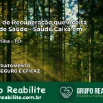 Clínica de Recuperação Saúde Caixa em Esperantina – TO | Cobertura 100%