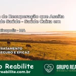 Clínica de Recuperação Saúde Caixa em Esperantinópolis – MA | Cobertura 100%