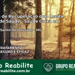 Clínica de Recuperação Saúde Caixa em Espírito Santo do Dourado – MG | Cobertura 100%
