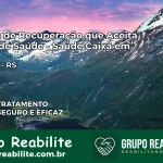 Clínica de Recuperação Saúde Caixa em Estação – RS | Cobertura 100%