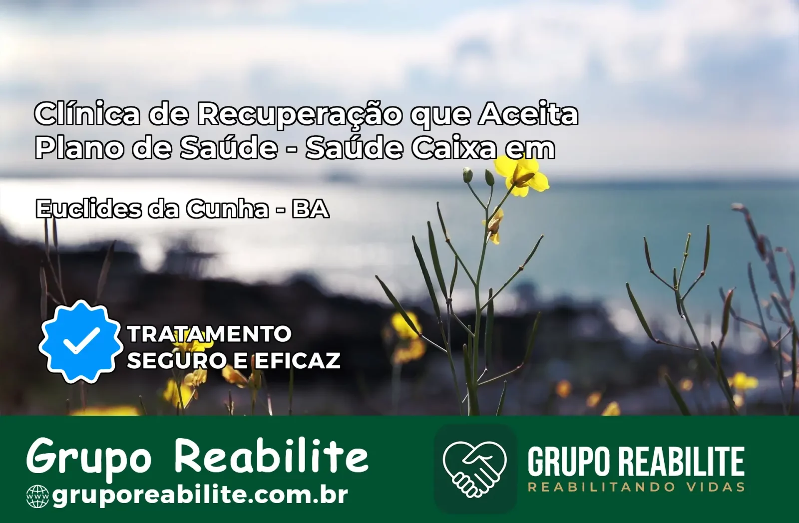 Clínica de Recuperação Saúde Caixa em Euclides da Cunha – BA | Cobertura 100%