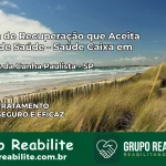 Clínica de Recuperação Saúde Caixa em Euclides da Cunha Paulista – SP | Cobertura 100%