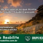 Clínica de Recuperação Saúde Caixa em Exu – PE | Cobertura 100%