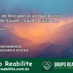 Clínica de Recuperação Saúde Caixa em Farias Brito – CE | Cobertura 100%
