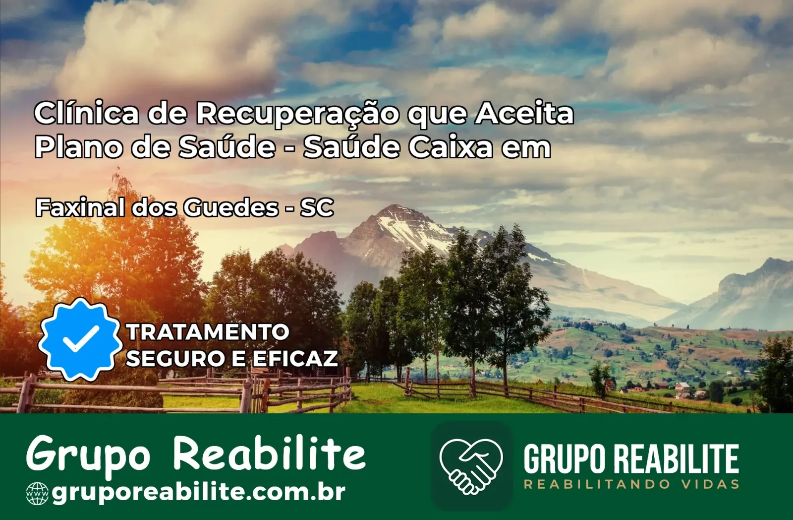 Clínica de Recuperação Saúde Caixa em Faxinal dos Guedes – SC | Cobertura 100%