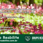 Clínica de Recuperação Saúde Caixa em Feira Nova do Maranhão – MA | Cobertura 100%