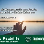 Clínica de Recuperação Saúde Caixa em Felício dos Santos – MG | Cobertura 100%