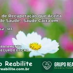 Clínica de Recuperação Saúde Caixa em Feliz Natal – MT | Cobertura 100%