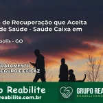 Clínica de Recuperação Saúde Caixa em Firminópolis – GO | Cobertura 100%