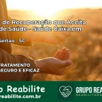 Clínica de Recuperação Saúde Caixa em Flor do Sertão – SC | Cobertura 100%