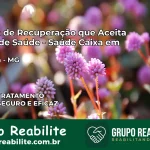 Clínica de Recuperação Saúde Caixa em Formiga – MG | Cobertura 100%