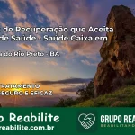 Clínica de Recuperação Saúde Caixa em Formosa do Rio Preto – BA | Cobertura 100%