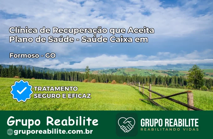 Clínica de Recuperação Saúde Caixa em Formoso – GO | Cobertura 100%