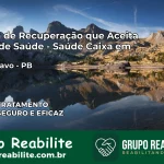 Clínica de Recuperação Saúde Caixa em Gado Bravo – PB | Cobertura 100%