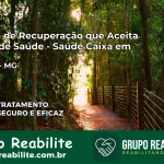 Clínica de Recuperação Saúde Caixa em Galiléia – MG | Cobertura 100%