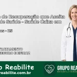 Clínica de Recuperação Saúde Caixa em Garruchos – RS | Cobertura 100%