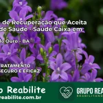 Clínica de Recuperação Saúde Caixa em Gentio do Ouro – BA | Cobertura 100%