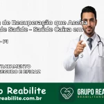 Clínica de Recuperação Saúde Caixa em Gilbués – PI | Cobertura 100%
