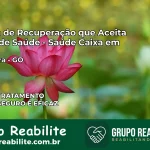 Clínica de Recuperação Saúde Caixa em Goiandira – GO | Cobertura 100%