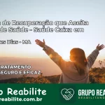 Clínica de Recuperação Saúde Caixa em Gonçalves Dias – MA | Cobertura 100%