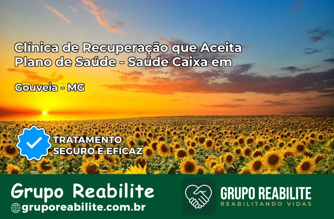Clínica de Recuperação Saúde Caixa em Gouveia – MG | Cobertura 100%