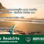 Clínica de Recuperação Saúde Caixa em Governador Newton Bello – MA | Cobertura 100%