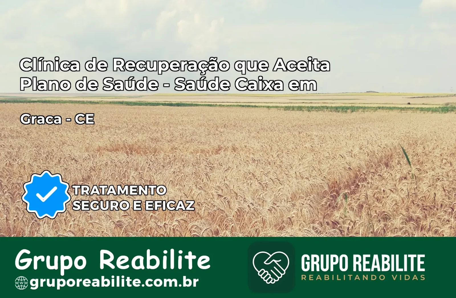 Clínica de Recuperação Saúde Caixa em Graça – CE | Cobertura 100%