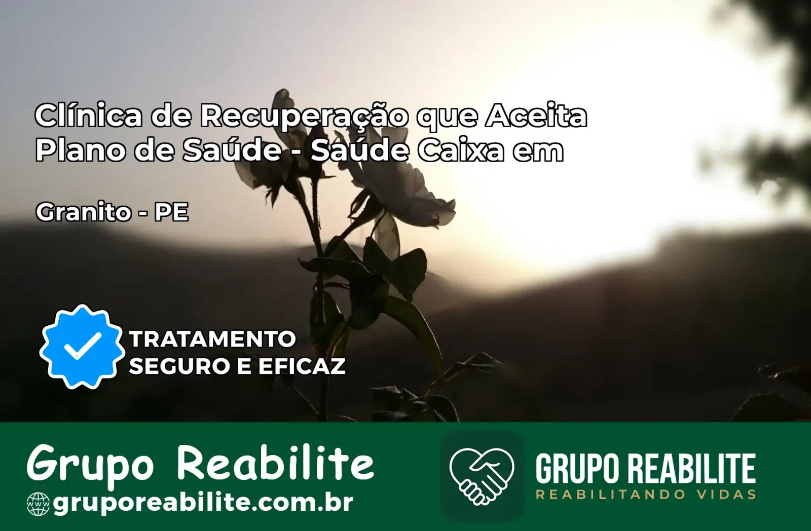 Clínica de Recuperação Saúde Caixa em Granito – PE | Cobertura 100%