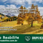 Clínica de Recuperação Saúde Caixa em Gravatá – PE | Cobertura 100%