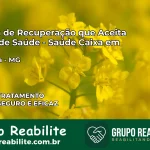 Clínica de Recuperação Saúde Caixa em Grupiara – MG | Cobertura 100%
