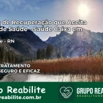 Clínica de Recuperação Saúde Caixa em Guamaré – RN | Cobertura 100%