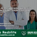 Clínica de Recuperação Saúde Caixa em guara – DF | Cobertura 100%