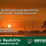 Clínica de Recuperação Saúde Caixa em Guaraí – TO | Cobertura 100%