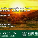 Clínica de Recuperação Saúde Caixa em Guaramiranga – CE | Cobertura 100%