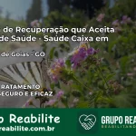 Clínica de Recuperação Saúde Caixa em Guarani de Goiás – GO | Cobertura 100%