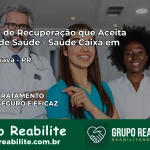 Clínica de Recuperação Saúde Caixa em Guarapuava – PR | Cobertura 100%