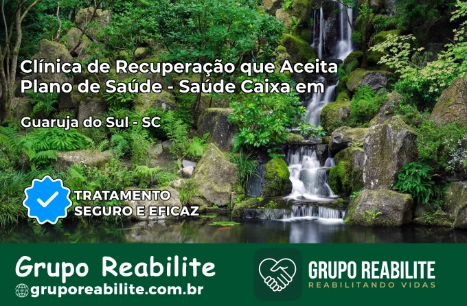 Clínica de Recuperação Saúde Caixa em Guarujá do Sul – SC | Cobertura 100%