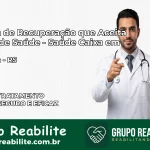 Clínica de Recuperação Saúde Caixa em Ibarama – RS | Cobertura 100%