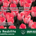 Clínica de Recuperação Saúde Caixa em Ibiporã – PR | Cobertura 100%