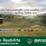 Clínica de Recuperação Saúde Caixa em Ibiraci – MG | Cobertura 100%