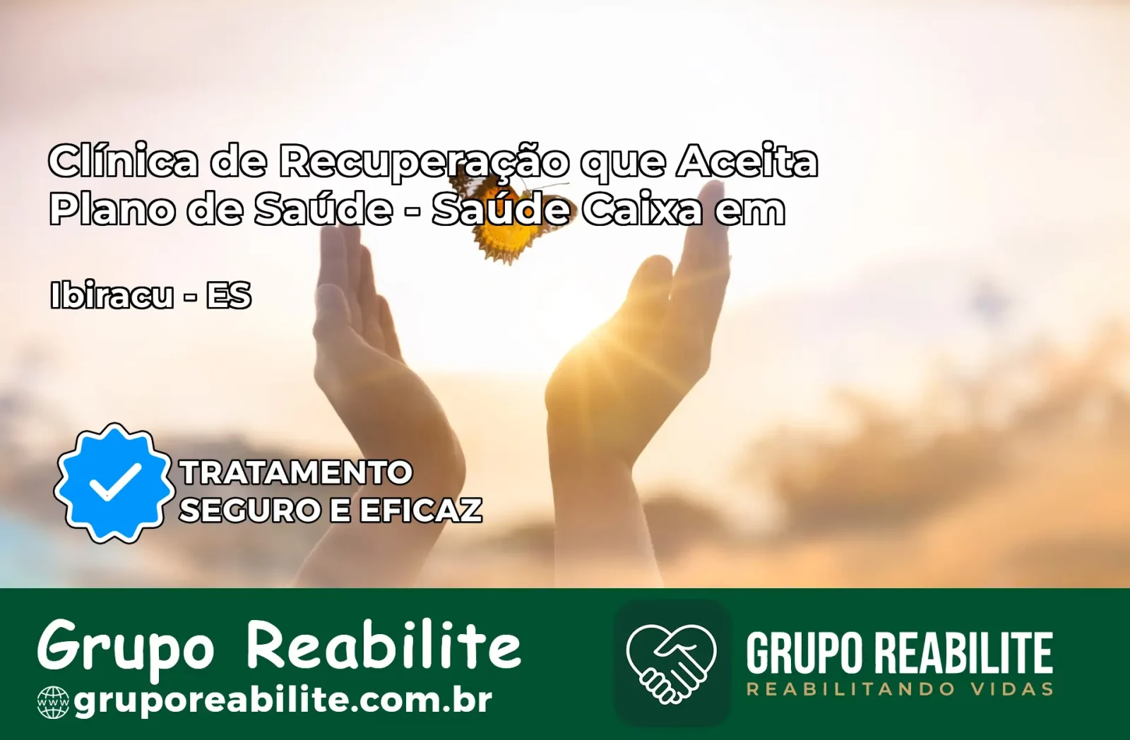 Clínica de Recuperação Saúde Caixa em Ibiraçu – ES | Cobertura 100%