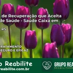 Clínica de Recuperação Saúde Caixa em Ibirubá – RS | Cobertura 100%