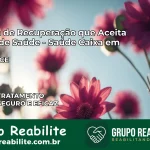 Clínica de Recuperação Saúde Caixa em Icapuí – CE | Cobertura 100%