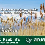 Clínica de Recuperação Saúde Caixa em Içara – SC | Cobertura 100%