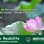 Clínica de Recuperação Saúde Caixa em Icatu – MA | Cobertura 100%