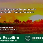 Clínica de Recuperação Saúde Caixa em Ichu – BA | Cobertura 100%