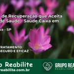 Clínica de Recuperação Saúde Caixa em Igarapava – SP | Cobertura 100%