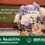 Clínica de Recuperação Saúde Caixa em Igrejinha – RS | Cobertura 100%