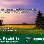 Clínica de Recuperação Saúde Caixa em Iguaracy – PE | Cobertura 100%