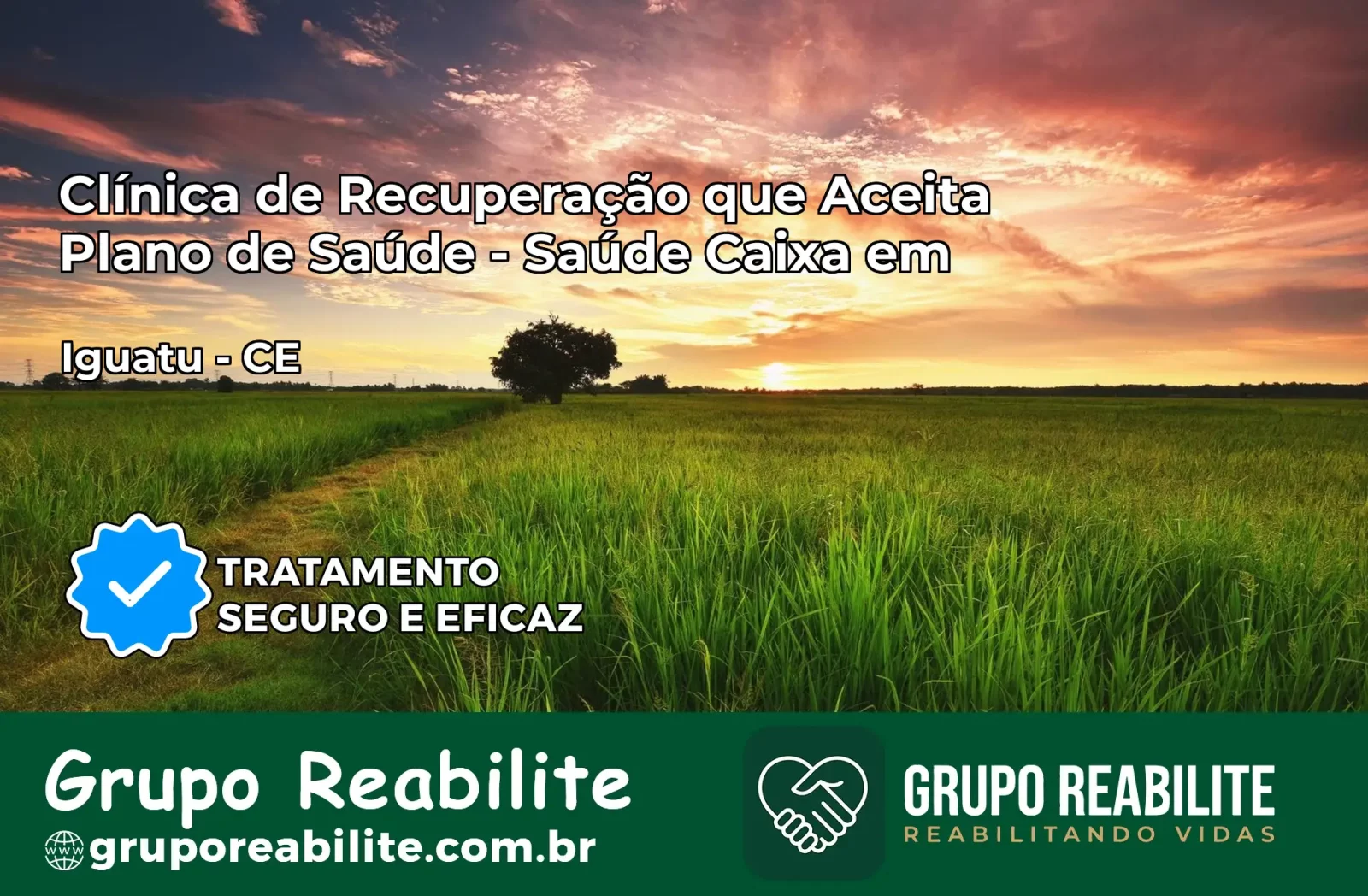 Clínica de Recuperação Saúde Caixa em Iguatu – CE | Cobertura 100%